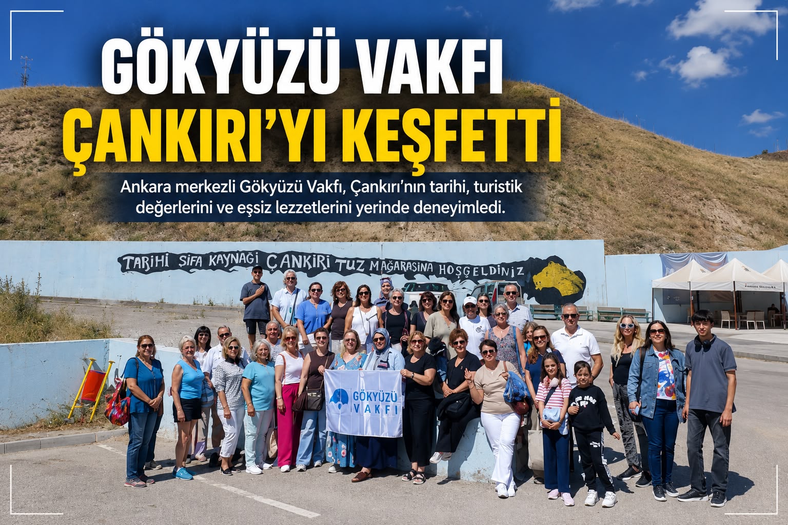Gökyüzü Vakfından Çankırı'ya Kültür Turu: Tarihi ve Yöresel Lezzetler Büyük Beğeni Topladı