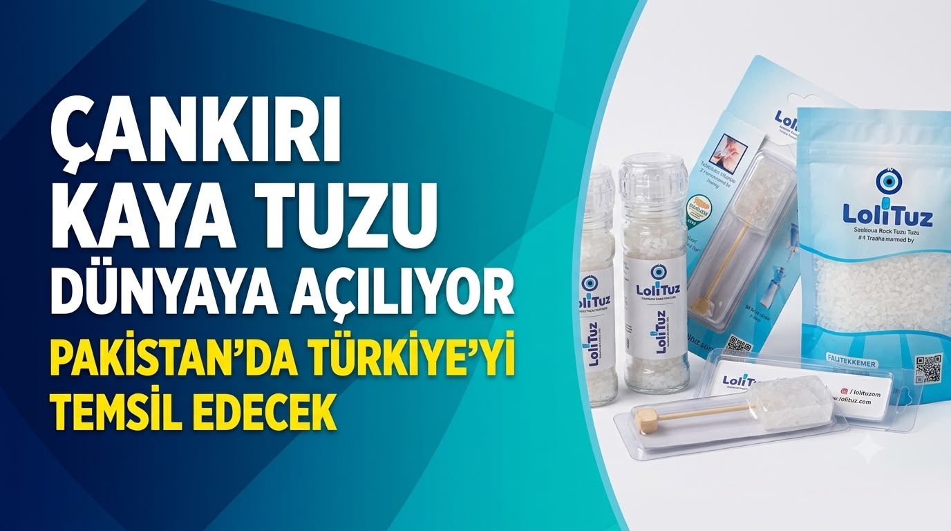 Çankırı’nın LoliTuz Projesi Pakistan’da Türkiye’yi Temsil Edecek