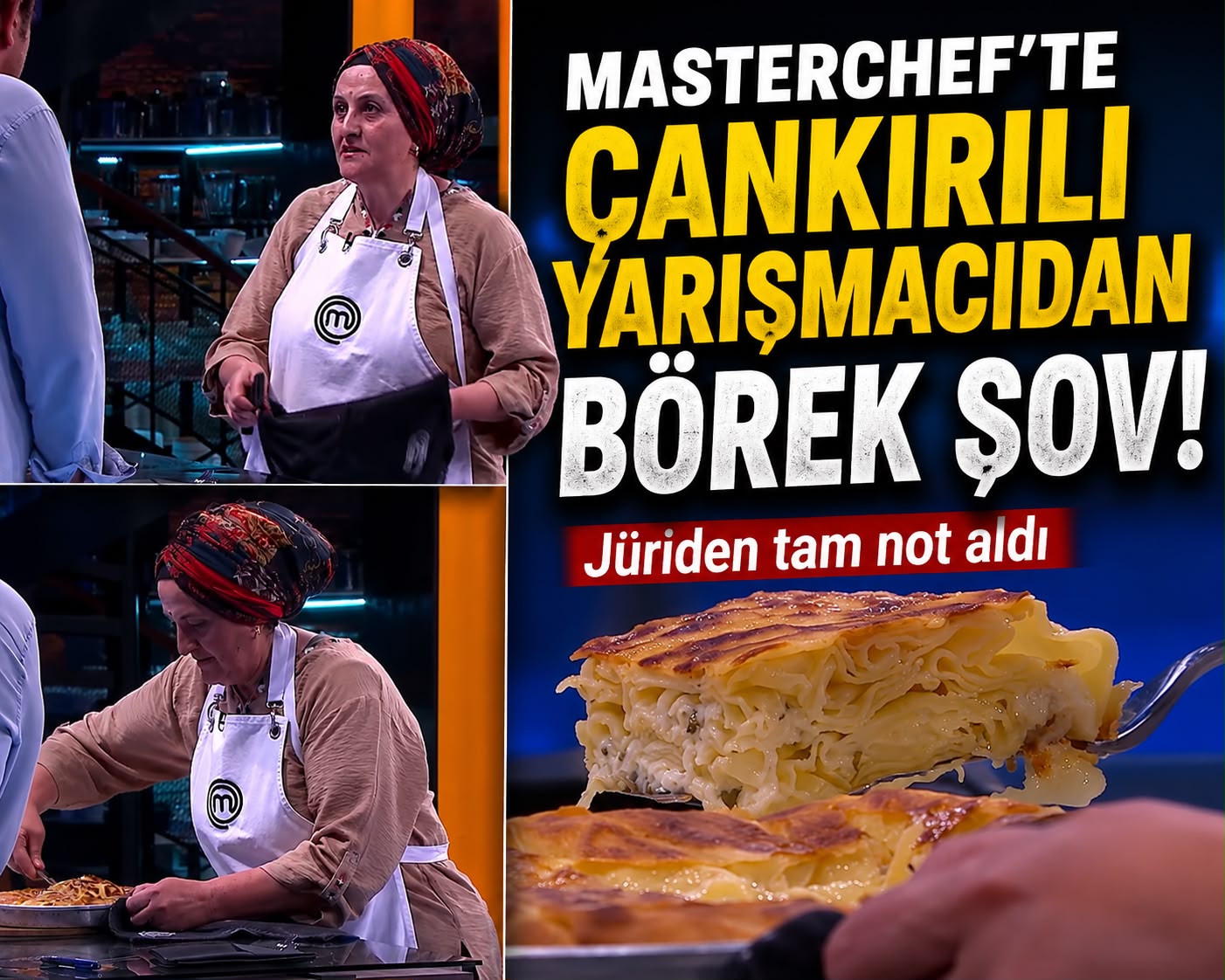 MasterChef Türkiye'de Çerkeş Su Böreği Rüzgarı! Coğrafi İşaretli Lezzete Şeflerden Tam Not