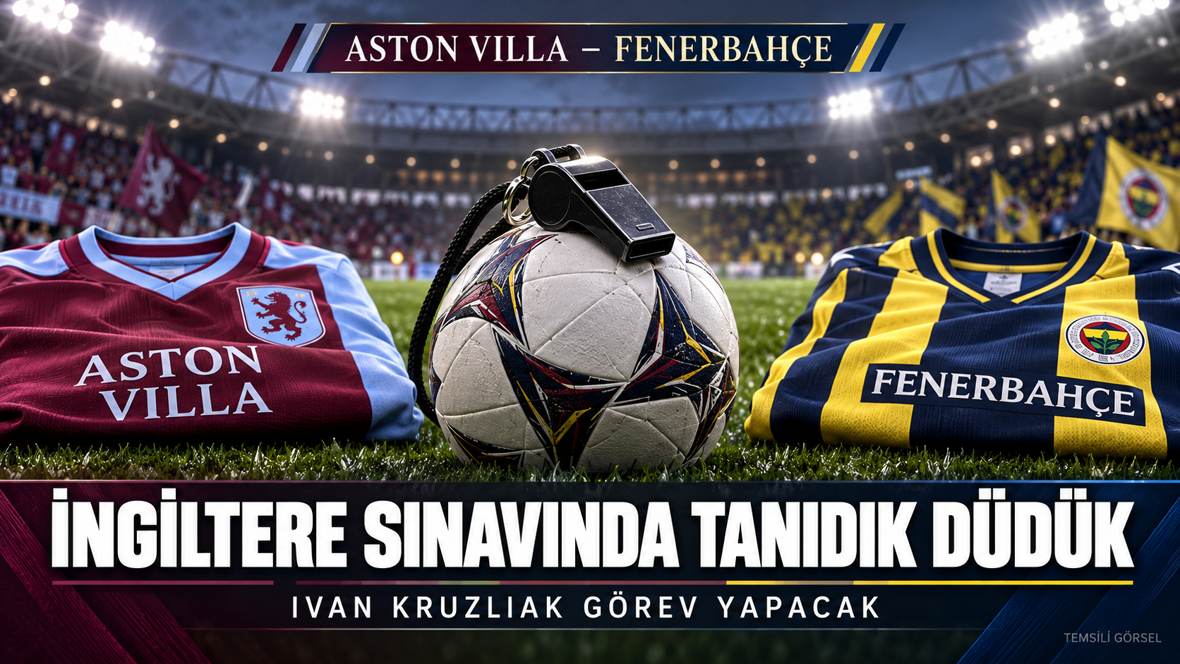Fenerbahçe’nin İngiltere sınavında tanıdık düdük! Aston Villa maçının hakemi açıklandı